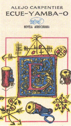 Обложка романа А. Карпентьера «Экуэ Ямба-о». 1977 г.