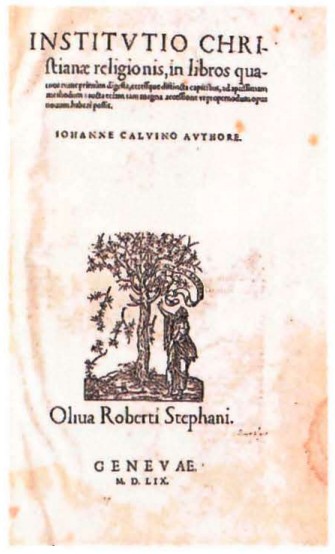 «Наставление в христианской вере» Ж . Кальвина. Издание 1559 г.