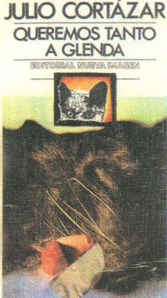 Обложка книги X. Кортасара «Мы так любим Гленду». 1980 г.