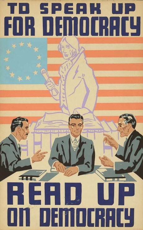 Чтобы говорить в защиту демократии, изучайте демократию Плакат. 1935-1943 гг.